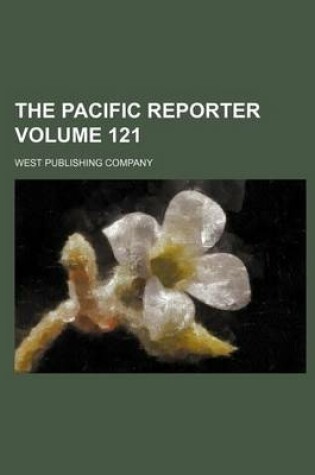 Cover of The Pacific Reporter Volume 121