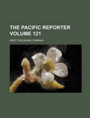 Book cover for The Pacific Reporter Volume 121