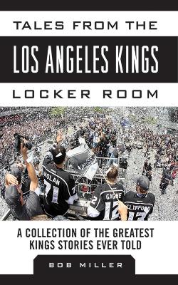 Book cover for Tales from the Los Angeles Kings Locker Room