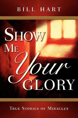 Book cover for Show Me Your Glory