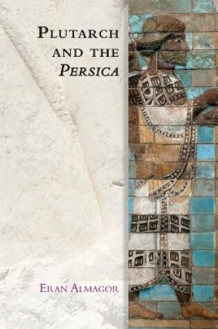 Cover of Plutarch and the Persica