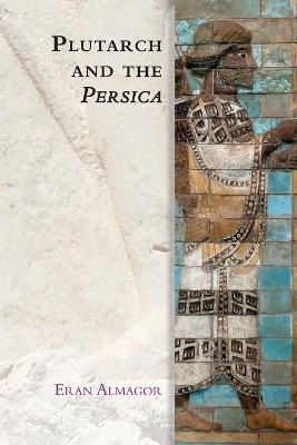 Book cover for Plutarch and the Persica