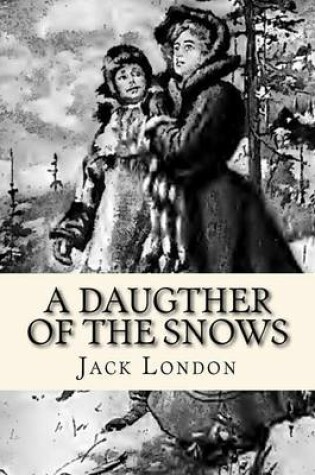 Cover of A Daugther of the Snows