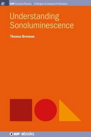 Cover of Understanding Sonoluminescence