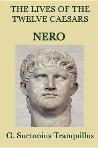 Cover of The Lives of the Twelve Caesars: Nero