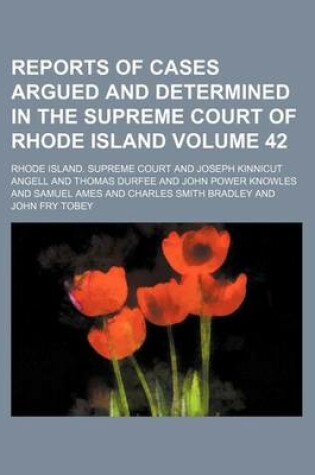 Cover of Reports of Cases Argued and Determined in the Supreme Court of Rhode Island Volume 42