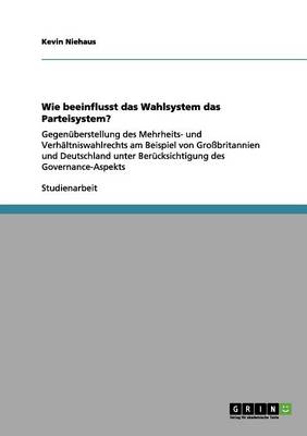 Book cover for Wie beeinflusst das Wahlsystem das Parteisystem?