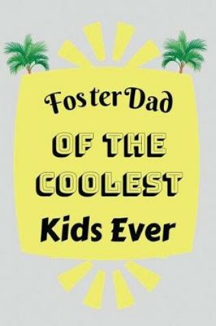 Cover of Foster Dad of the Coolest Kids Ever