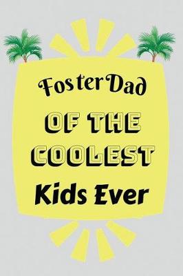 Book cover for Foster Dad of the Coolest Kids Ever