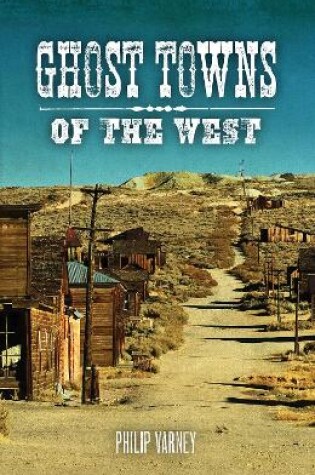 Cover of Ghost Towns of the West