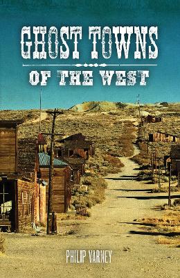 Book cover for Ghost Towns of the West