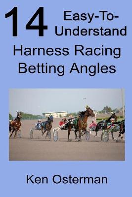 Book cover for 14 Easy-To-Understand Harness Racing Betting Angles