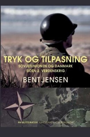 Cover of Tryk og tilpasning. Sovjetunionen og Danmark siden 2. verdenskrig