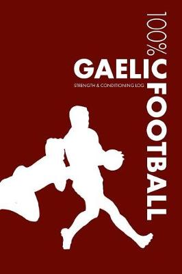 Book cover for Gaelic Football Strength and Conditioning Log