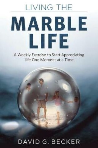 Cover of Living the Marble Life