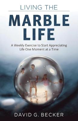 Book cover for Living the Marble Life