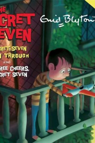 Cover of Secret Seven Win Through & Three Cheers Secret Seven