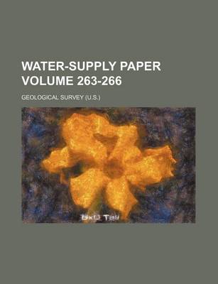 Book cover for Water-Supply Paper Volume 263-266