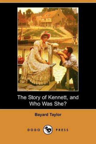 Cover of The Story of Kennett, and Who Was She? (Dodo Press)