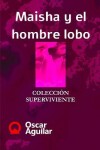 Book cover for Maisha y el hombre lobo