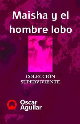 Cover of Maisha y el hombre lobo