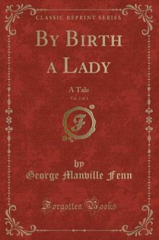 Cover of By Birth a Lady, Vol. 2 of 3