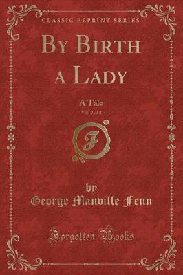 Book cover for By Birth a Lady, Vol. 2 of 3