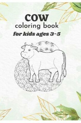 Cover of cow coloring book for kids ages 3-5