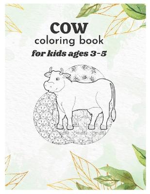 Book cover for cow coloring book for kids ages 3-5