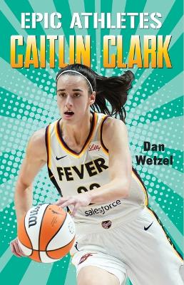 Book cover for Epic Athletes: Caitlin Clark