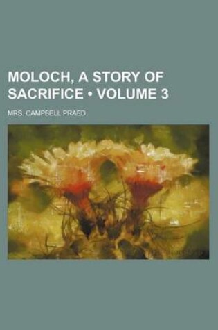 Cover of Moloch, a Story of Sacrifice (Volume 3)