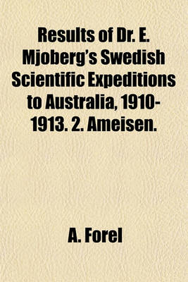 Book cover for Results of Dr. E. Mjoberg's Swedish Scientific Expeditions to Australia, 1910-1913. 2. Ameisen.