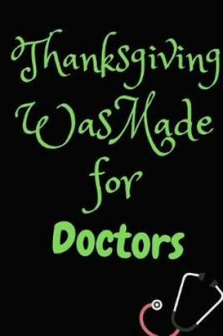 Cover of Thanksgiving Was Made For Doctors