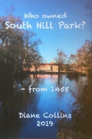 Cover of Who Owned South Hill Park? - from 1455