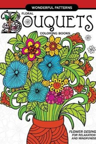 Cover of Floral Bouquets Coloring Book for adults