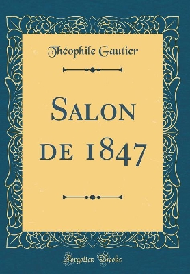 Book cover for Salon de 1847 (Classic Reprint)