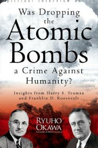 Cover of Was Dropping the Atomic Bombs a Crime Against Humanity?