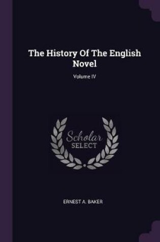 Cover of The History of the English Novel; Volume IV