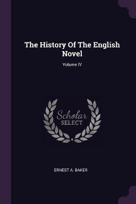 Book cover for The History of the English Novel; Volume IV