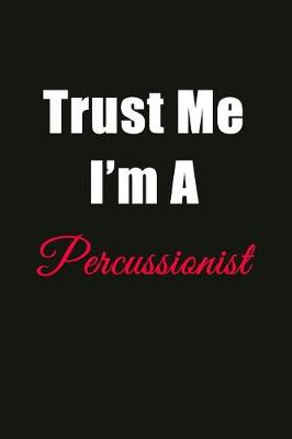 Book cover for Trust Me I'm a Percussionist