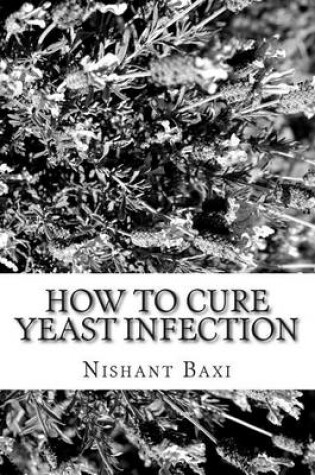 Cover of How to Cure Yeast Infection