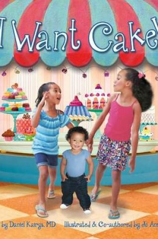 Cover of I Want Cake!