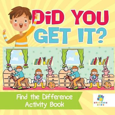 Book cover for Did You Get It? Find the Difference Activity Book