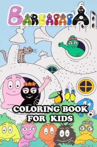 Cover of Barbapapa Coloring Book for Kids