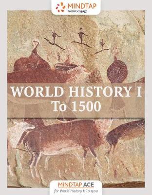 Book cover for Mindtap Ace for World History, Volume I, to 1500, Printed Access Card