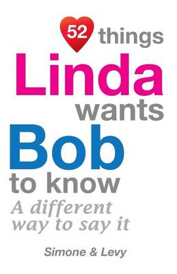 Book cover for 52 Things Linda Wants Bob To Know