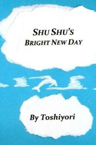 Cover of Shu Shu's Bright New Day