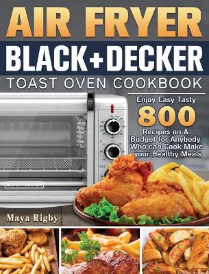 Book cover for Air Fryer BLACK+DECKER Toast Oven Cookbook