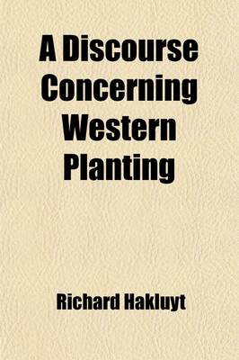 Book cover for A Discourse Concerning Western Planting