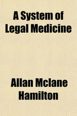 Cover of A System of Legal Medicine